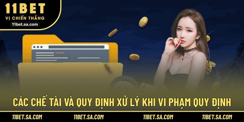 Các chế tài và quy định xử lý khi vi phạm quy định
