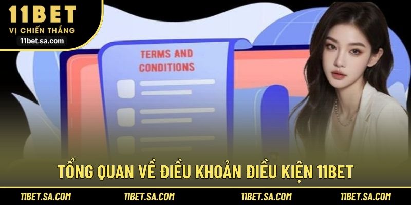Tổng quan về điều khoản điều kiện 11BET