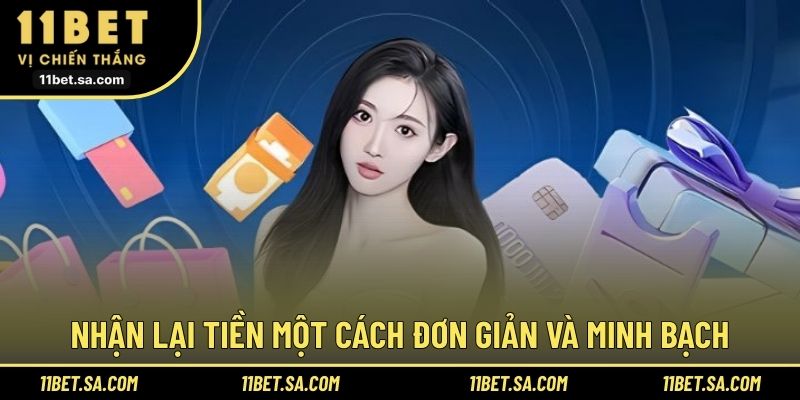 Nhận lại tiền một cách đơn giản và minh bạch