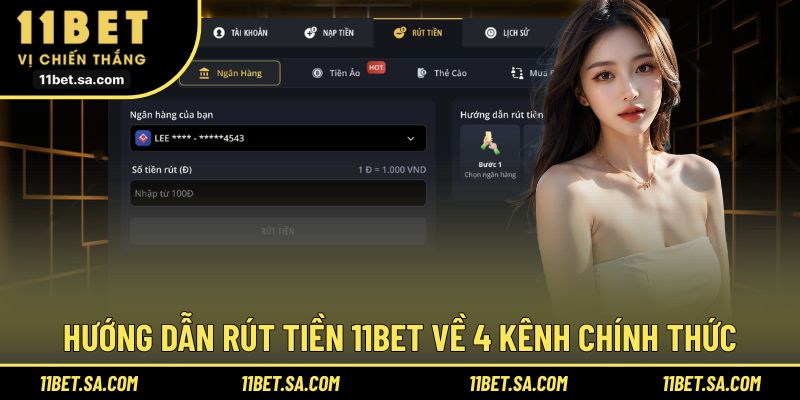 Hướng dẫn rút tiền 11BET về 4 kênh chính thức