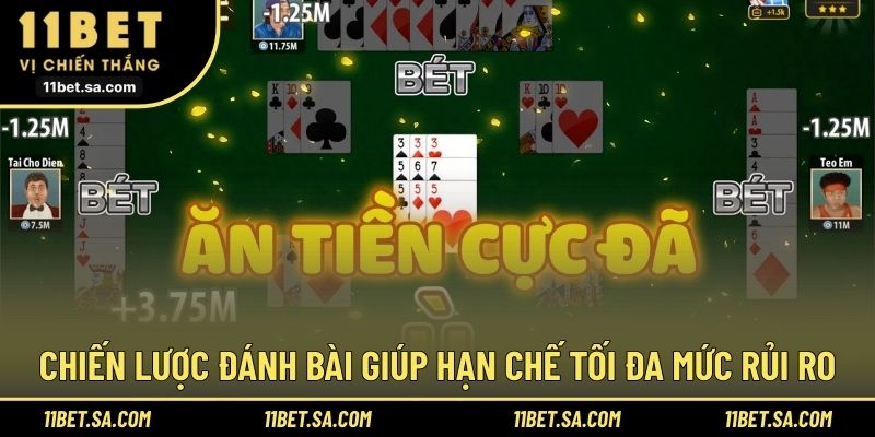 Chiến lược đánh bài giúp hạn chế tối đa mức rủi ro