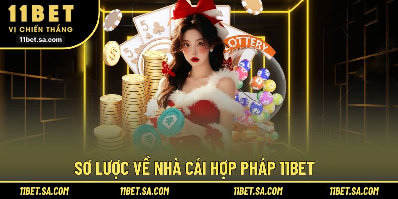 Sơ lược về nhà cái hợp pháp 11BET