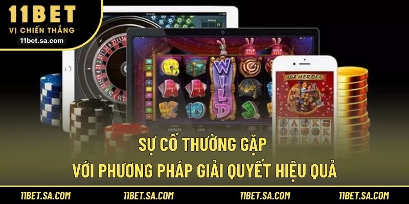 Sự cố thường gặp với phương pháp giải quyết hiệu quả
