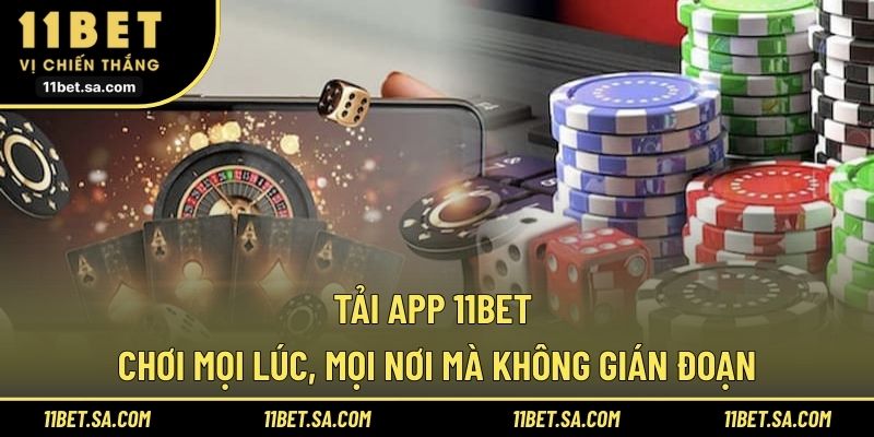Tải App 11BET