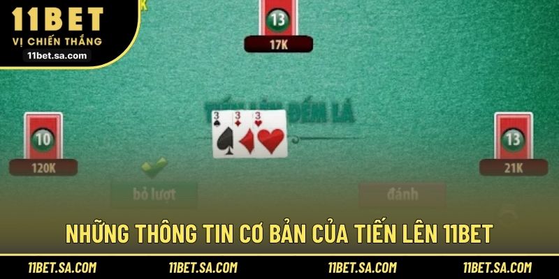 Những thông tin cơ bản của tiến lên 11BET