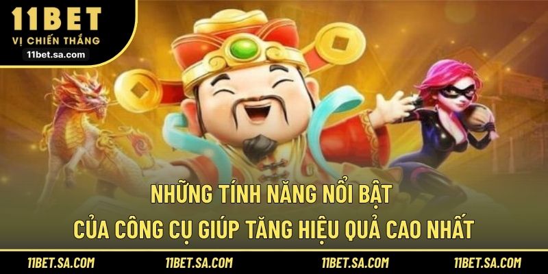 Những tính năng nổi bật của công cụ giúp tăng hiệu quả cao nhất