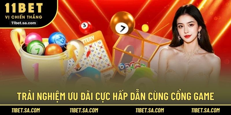 Trải nghiệm ưu đãi cực hấp dẫn cùng cổng game